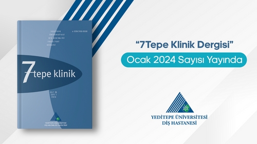 7Tepe Klinik Dergisi Ocak 2024 Sayısı Yayında